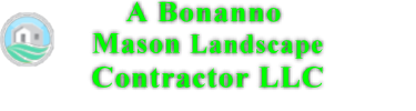 A Bonanno Mason Landscape Contractor LLC
